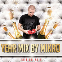 MIKRO Year Mix 2015 by Mikro