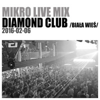 MIKRO @ Diamond Club (Biała Wieś) 06-02-2016 by Mikro