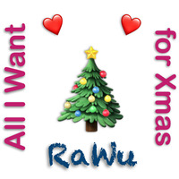 All I Want for Xmas by RaWu