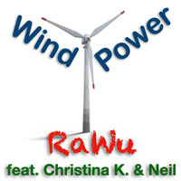 RaWu feat. Christina K. &amp; Neil - Wind Power by RaWu