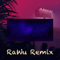 Hollywood Perfect (RaWu Remix) by RaWu
