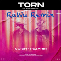 Torn (RaWu Remix) by RaWu