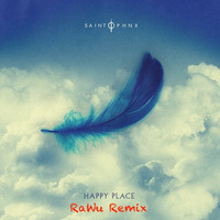 Happy Place (RaWu Remix) by RaWu