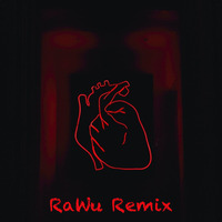 Burn Me Up (RaWu Remix) by RaWu