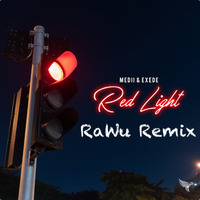 Red Light (RaWu Remix) by RaWu