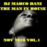 The Man In House Dj Marco Dani Nov 2016 vol 1 by Radio Glamour