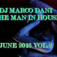Dj Marco Dani The Man In House June 2016 vol 2 by Radio Glamour