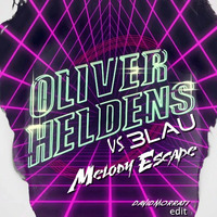 Oliver Heldens vs 3LAU-Melody escape (David Morrati Edit) by David Morrati