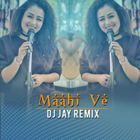 Maahi Ve - ( Wajah Tum Ho )- DJ JAY Remix by DJ Jay