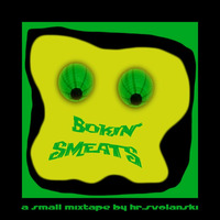 Bokin Smeats Mixtapes