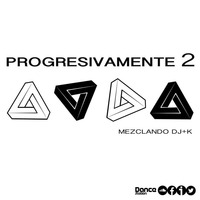 PROGRESIVAMENTE 2 @ DJ+K by Jaime Cano DjMaska