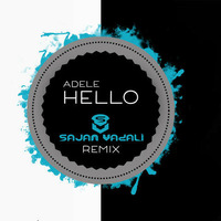 Hello - Sajan Vadali Remix by Sajan Vadali