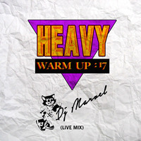 DJ Marvel - Heavy Warmup 17 by Ayres Haxton