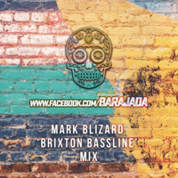 Mark Blizard  - Brixton Bassline Mix by BaraJada