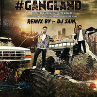 Gangland - DJ Sam Remix by DJ Sam
