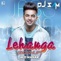 Lehanga - Jass Manak - (Mashup) - DJ Sam by DJ Sam