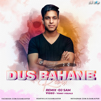 Dus Bahane - (2.0) - DJ Sam - Remix by DJ Sam