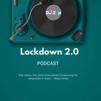 Lockdown 2.0 - DJ Sam (Exclusive Podcast) by DJ Sam