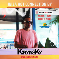 IBIZA HOT CONNECTION #7 DJ KIRYNSKY by Kirynsky