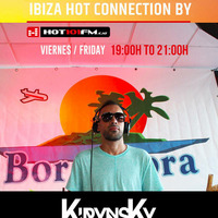 IBIZA HOT CONNECTION #13 DJ KIRYNSKY by Kirynsky