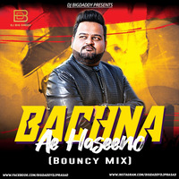 BACHNA AE HASINO - DJ BIGDADDY BOUNCY MIX by Bigdaddy Djprasad