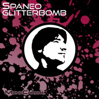 Spaneo - Glitterbomb [MCHRM006][RELEASED] SUPPORTED BY JOACHIM GARRAUD by Spaneo