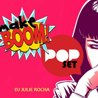 Make Boom Pop Set - DJ Julie Rocha by DJ Julie Rocha