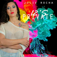 12's Private - Julie Rocha SetMix by DJ Julie Rocha