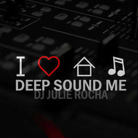 Deep Sound Me #2  by DJ Julie Rocha