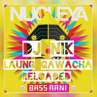 Laung Gawacha (Reloaded)- DJ NIK (Electro-NIK Anthem) by DJ NICK