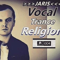 DJ JARIS Vocal Trance Religion 004 (29.05.2017)www.seciki.pl by JARISpl