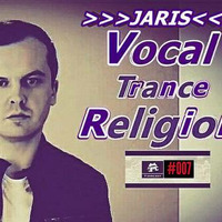 DJ JARIS Vocal Trance Religion 007 (29.10.2017) www.seciki.pl by JARISpl