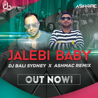 Jalebi Baby - Ashmac X Dj Bali Sydney by DJ Ashmac
