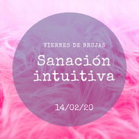 La sanación intuitiva by Escuela Brujas de Luz