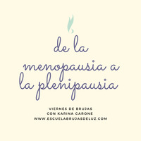 De la menopausia a la plenipausia by Escuela Brujas de Luz