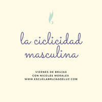 Ciclicidad masculina by Escuela Brujas de Luz