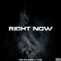 Tom Orlando & Tyme "Right Now" by TomOrlando
