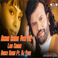 Akhan Akhan Vich Dil Legi Chorni - Dance Remix Dj Yash by Ankur Yadav