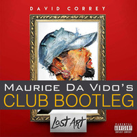 David Correy - I Want It All (Maurice Da Vido's Club Bootleg) by Maurice Da Vido