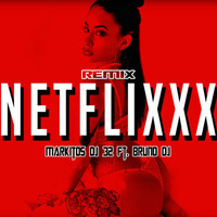 Netflixxx - Markitos DJ 32 Ft. Bruno DJ by Markitos DJ 32