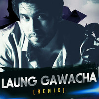 Dj Lucky - Laung Gawacha (Remix) by DJ LUCKY