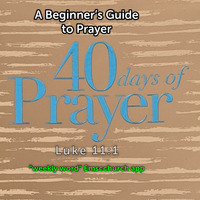 A Beginner's Guide to Prayer 3-10-19 by E Main St. Christian Church