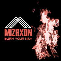 Burn Your Way (Original Mix) by MIZAXON