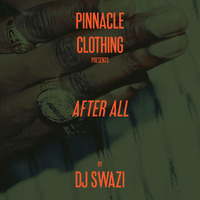 AFTER ALL - PINNACLE CLOTHING MIX 2017 by Pinnacle Clothing
