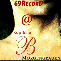 69RecorD @ KOPFKINO - Bass zum Morgengrauen (22.12.17) by Techno Tussi