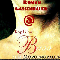 Roman Gassenhauer @ Kopfkino - Bass zum Morgengrauen feat. Michaela´s B-Day (21.04.2018) by Techno Tussi