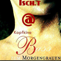 Isch.t @ Kopfkino - Bass zum Morgengrauen (Club Basement//29.06.2018) by Techno Tussi