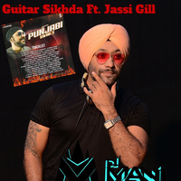  Guitar Sikhda Ft. Jassi Gill (Punjabi Tadka Mix -   DJ Mani n DJ Ashmac by DJ Mani Assam