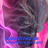 Ghostmix 98 - Nina meets Olya edit by DJ ghostryder