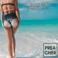Ibiza Beach Grooves - Summer 2018 by 𝔻𝕁ℙ𝕣𝕖𝕒𝕔𝕙𝕖𝕣